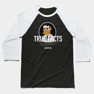 NEW - True Facts with Robert Banquette Baseball T-Shirt